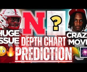 Nebraska’s NEW Depth Chart REVEALED👀+ UPDATED POST SPRING😳🌽| PREDICTIONS & CHANGES📈| Husker Football