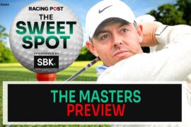 The Masters Preview | Golf Tips | The Sweet Spot | Racing Post | SBK