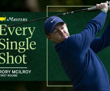 Rory McIlroy’s First Round | Every Single Shot | The 2026 Masters