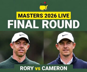The Masters 2026 LIVE Final Round • Rory McIlroy Chasing History