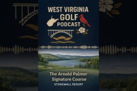 Stonewall Resort Golf Review | Arnold Palmer Signature Course | West Virginia Golf Podcast