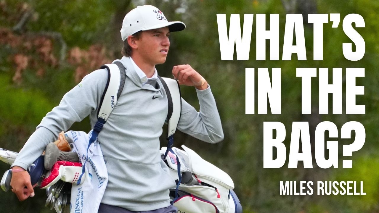 Miles Russell and the Clubs Driving a Champion | What's in the Bag?
