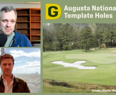 Template Holes at Augusta National? | Designing Golf
