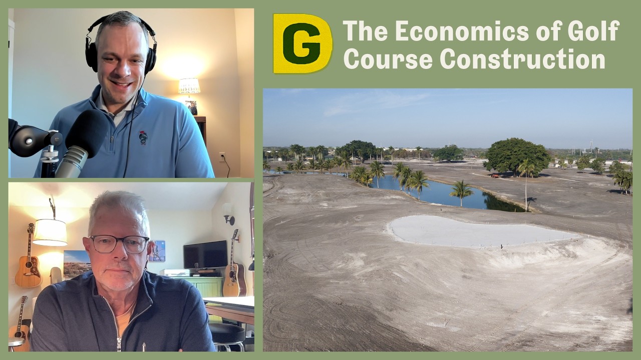 The Economics of Golf Course Construction (feat. Bruce Hepner) | Designing Golf