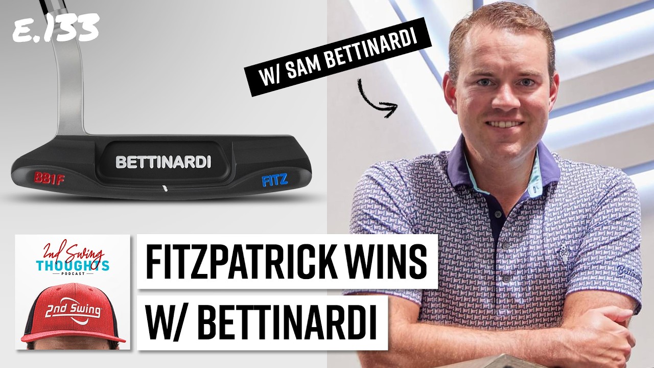 NEW Bettinardi Putters & Fitzpatrick Prevails | 2nd Swing LIVE