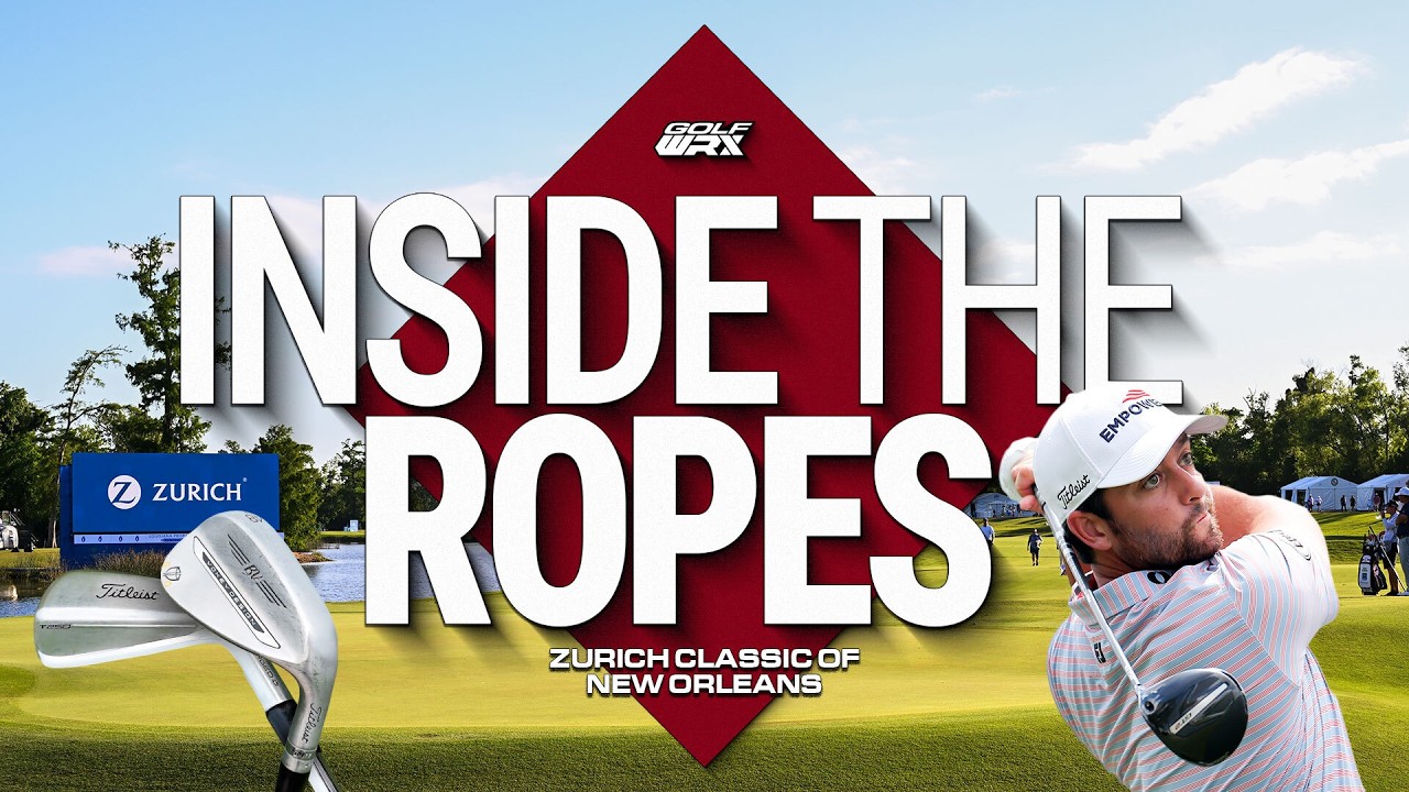 NEW PXG Irons: Ramey tests | Riley on GTS4 | Custom Gear & WITBs | Inside the Ropes | Zurich Classic