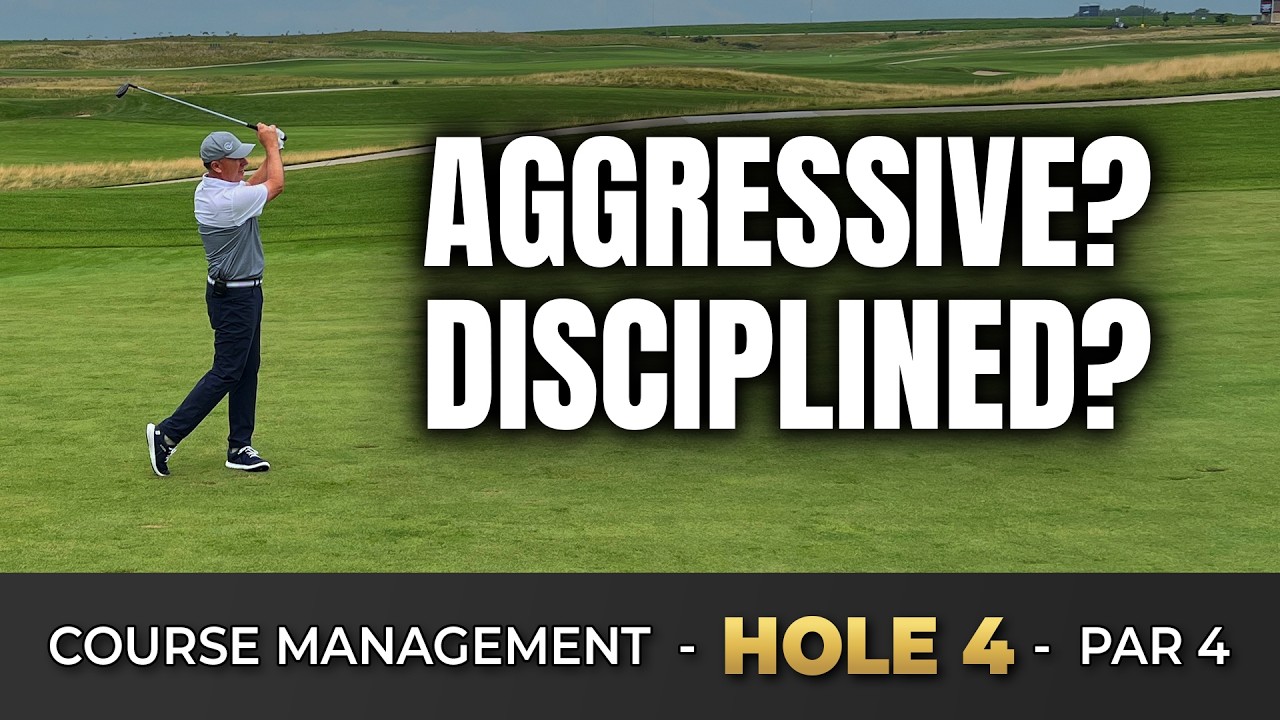 Aggressive or Disciplined? | Golf Course Management [Hole 4]