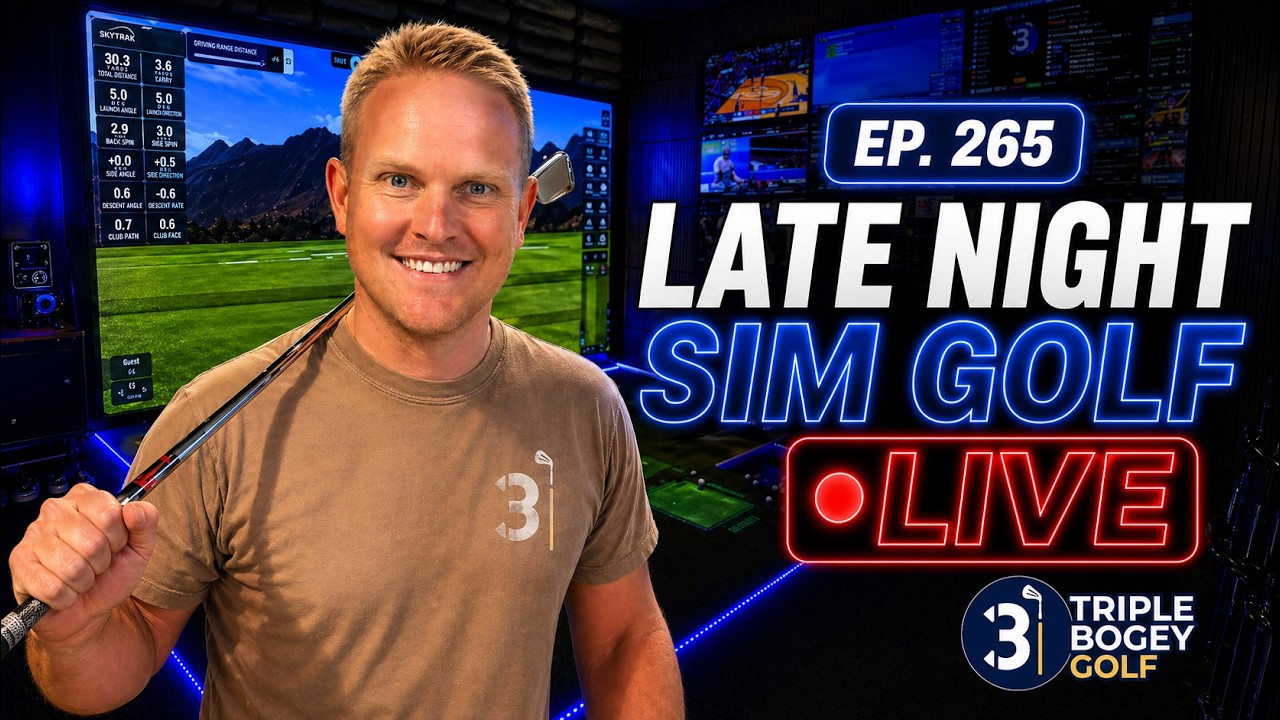 EP. 265 | Late Night Sim Golf!   Triple Bogey Golf LIVE!
