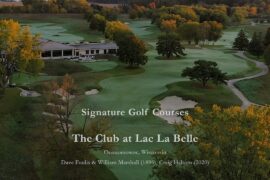 Signature Golf Courses: The Club at Lac La Belle | Oconomowoc, Wisconsin
