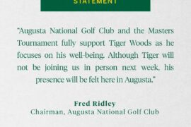 Augusta National’s statement on Tiger, confirms he won’t be there