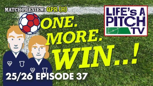 Life's A Pitch TV Episode 37 Season 3 - One More Win (QPR (H))