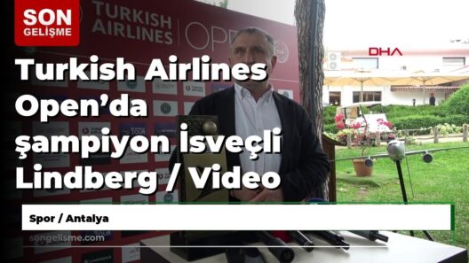 Turkish Airlines Open’da şampiyon İsveçli Lindberg / Video eklendi