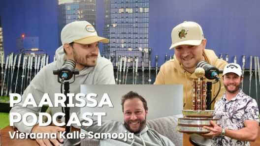PAARISSA Golfpodcast - Jakso 67 - Vieraana Kalle Samooja