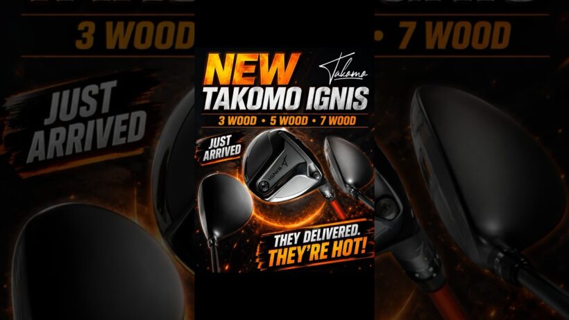 Takomo 3W-5W-7W Ignis Fairway Woods Just Arrived!