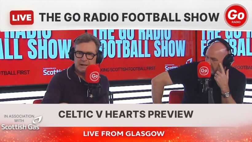 Celtic v Hearts Preview as Final Premiership Weekend Kicks Off | The Go Radio Football Show
