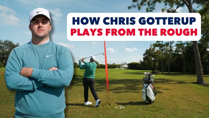 How 4x PGA TOUR Winner Chris Gotterup Plays From The Rough