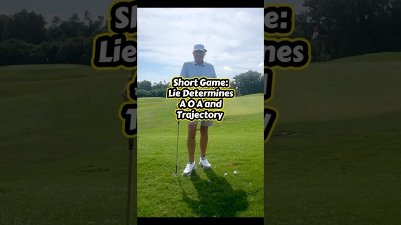 Short Game:  Lie Determines AOA and Trajectory #golftips #golf #golfswing #golfinstruction