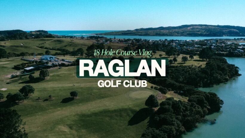 Raglan Golf Club | One of My Favourite Courses | Full 18 Hole Vlog