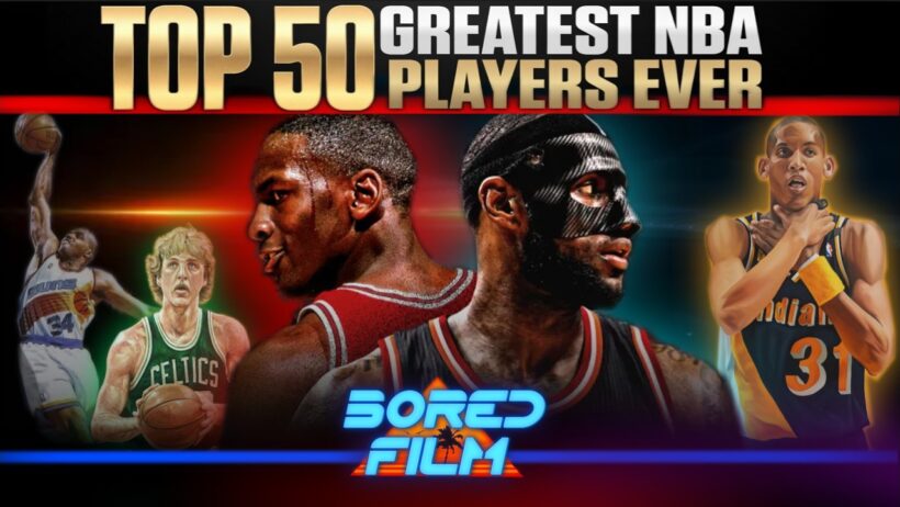 Top 50 Greatest NBA Players Ever - Complete Ranking