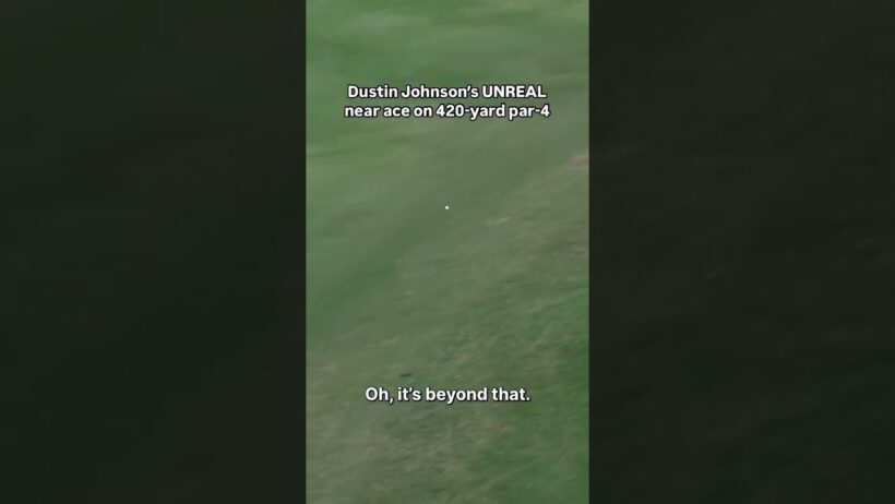Watch Dustin Johnson hit near ace on 420-yards par 4