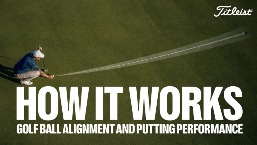 Golf Ball Alignment for Better Putting Precision | Golf Digest - How It Works | Titleist