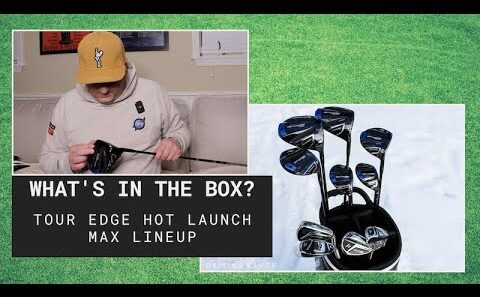 Bill Unboxes the Tour Edge Hot Launch Max Lineup of Woods, Irons, & Wedges