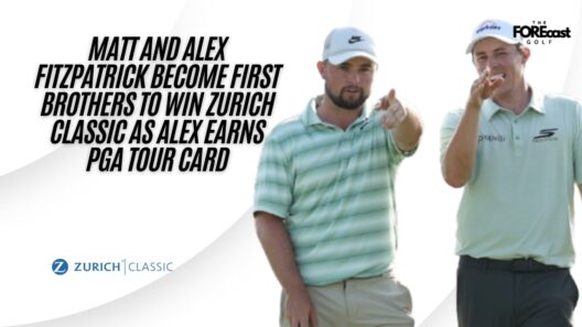 Matt And Alex Fitzpatrick Make PGA Tour History As Alex Secures Card In Zurich Classic Win