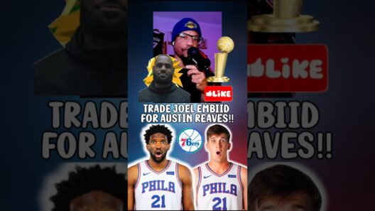 TRADE #JoelEmbiid for #AustinReaves ‼️🤯🐐🏆