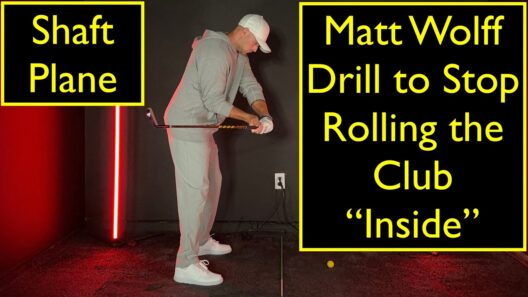 Shaft Plane Drill:  Matt Wolff Drill to Stop “Rolling” the Club Inside
