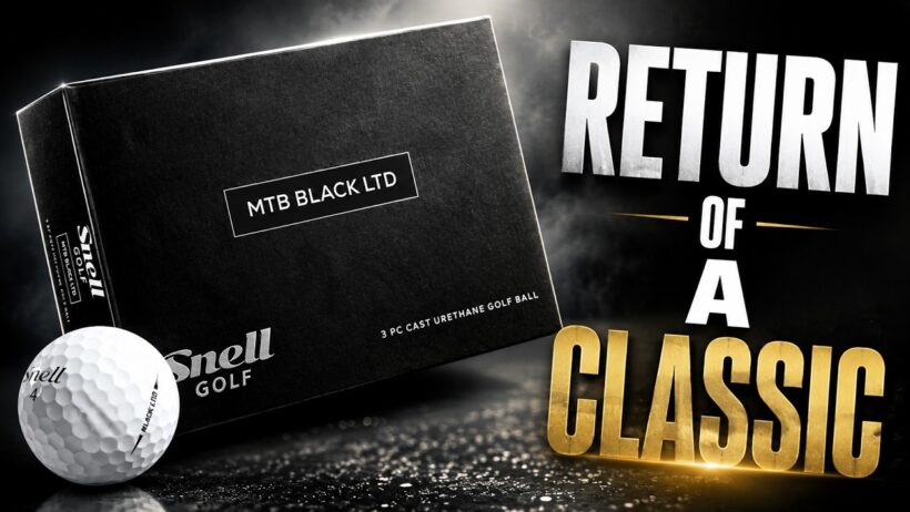 Snell MTB Black LTD Golf Ball Review | Sometimes True Love Isn't Meant to Be