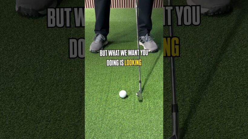 Stop Looking At The Golf Ball