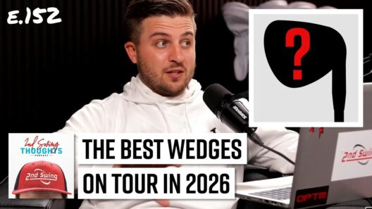 Best WEDGES On Tour in 2026: 2nd Swing Thoughts Ep. 152