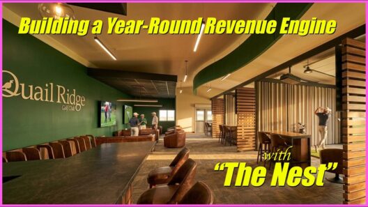 Building a Year-Round Revenue Engine With "The Nest" - with Kyle Holmes / Quail Ridge Golf Course