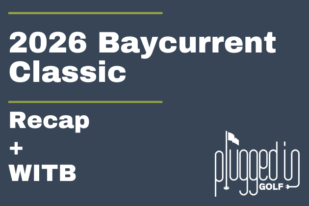 The 2026 Baycurrent Classic Recap review
